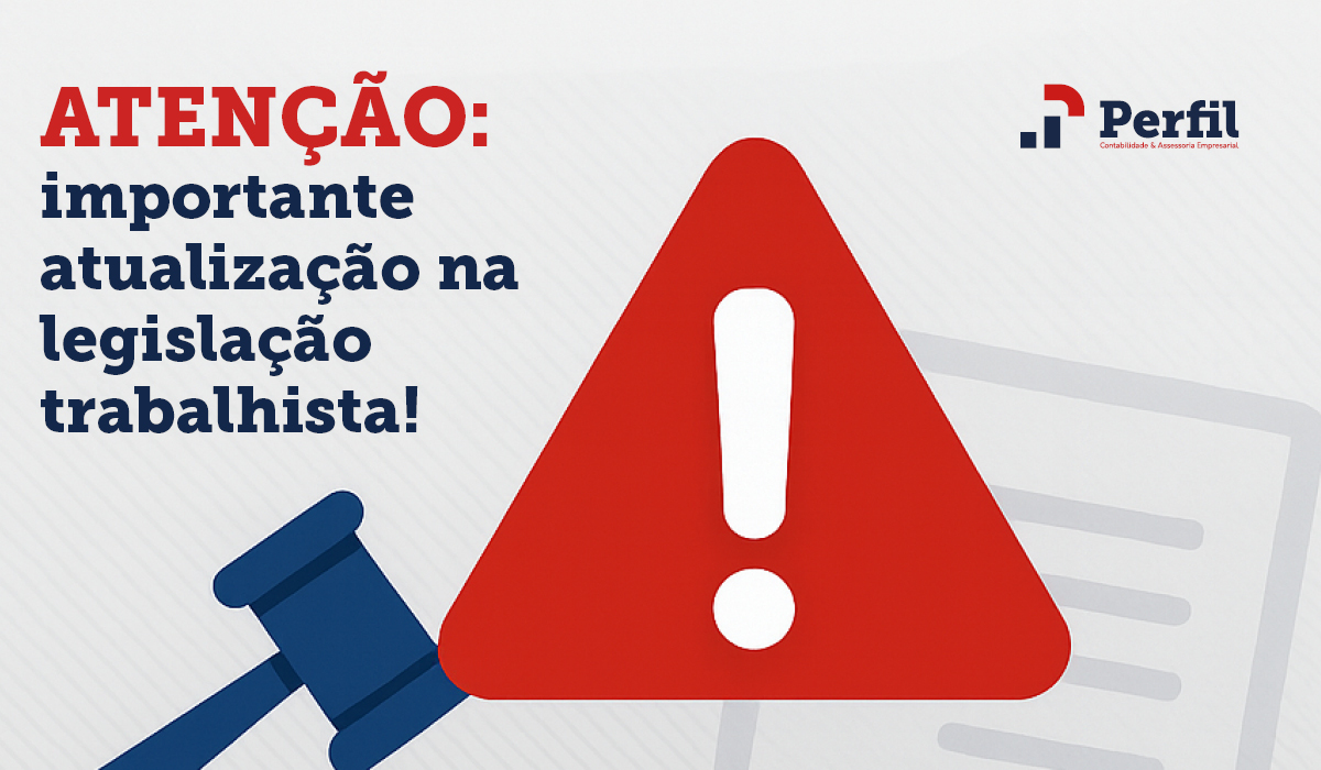 Atenção: importante atualização na legislação trabalhista!